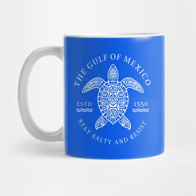 Gulf of Mexico ESTD 1550 Stay Salty And Resist by Creatifly Graphic Tees